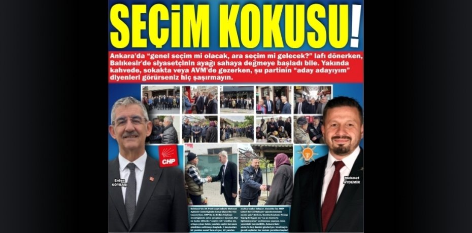 SEÇİM KOKUSU!