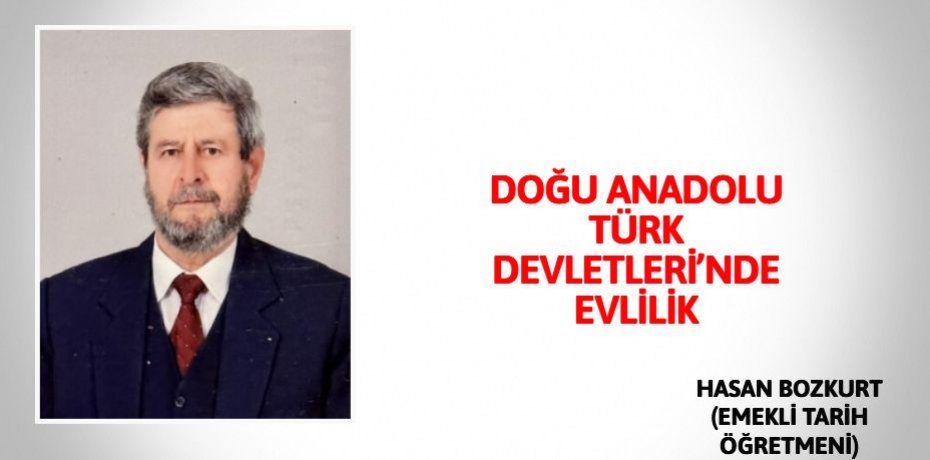DOĞU ANADOLU TÜRK DEVLETLERİ’NDE EVLİLİK