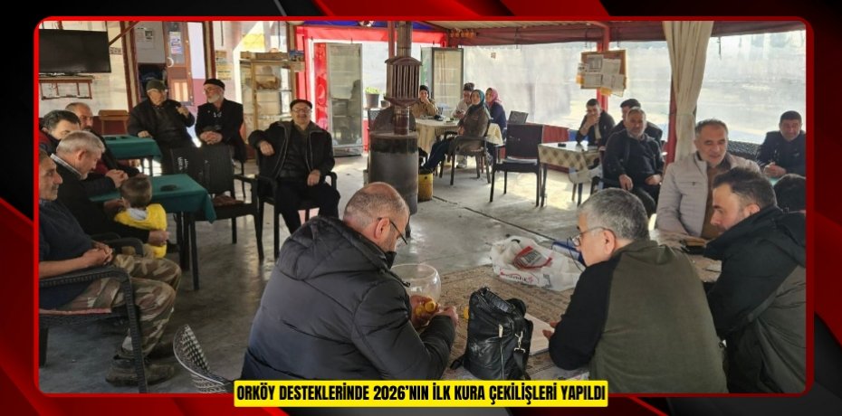 ORKÖY DESTEKLERİNDE 2026’NIN İLK KURA ÇEKİLİŞLERİ YAPILDI