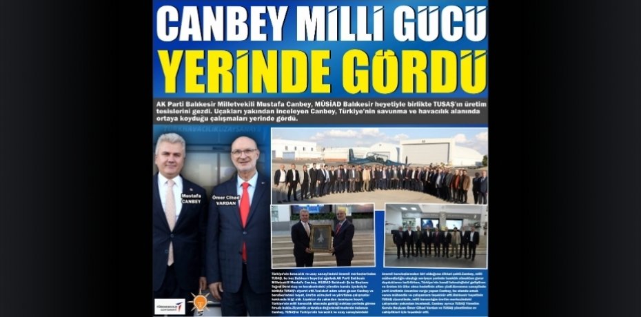 CANBEY MİLLİ GÜCÜ YERİNDE GÖRDÜ
