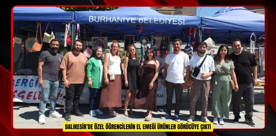 Balıkesir’de Özel Öğrencilerin el emeği ürünler görücüye çıktı