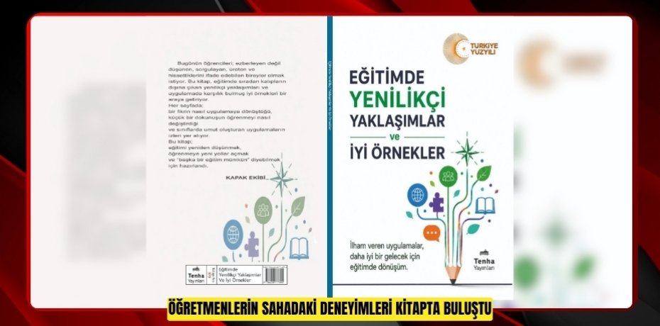 Öğretmenlerin sahadaki deneyimleri kitapta buluştu