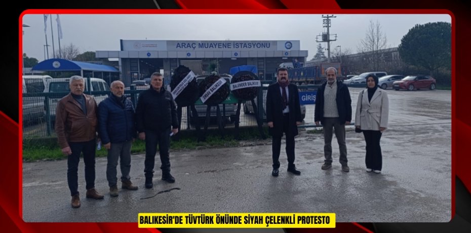 Balıkesir'de TÜVTÜRK önünde siyah çelenkli protesto