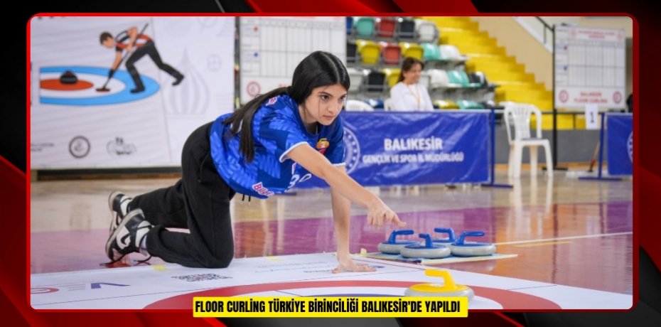 Floor Curling Türkiye Birinciliği Balıkesir'de yapıldı