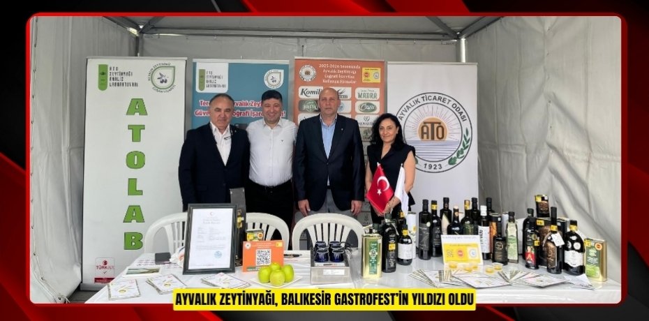 Ayvalık Zeytinyağı, Balıkesir Gastrofest’in yıldızı oldu