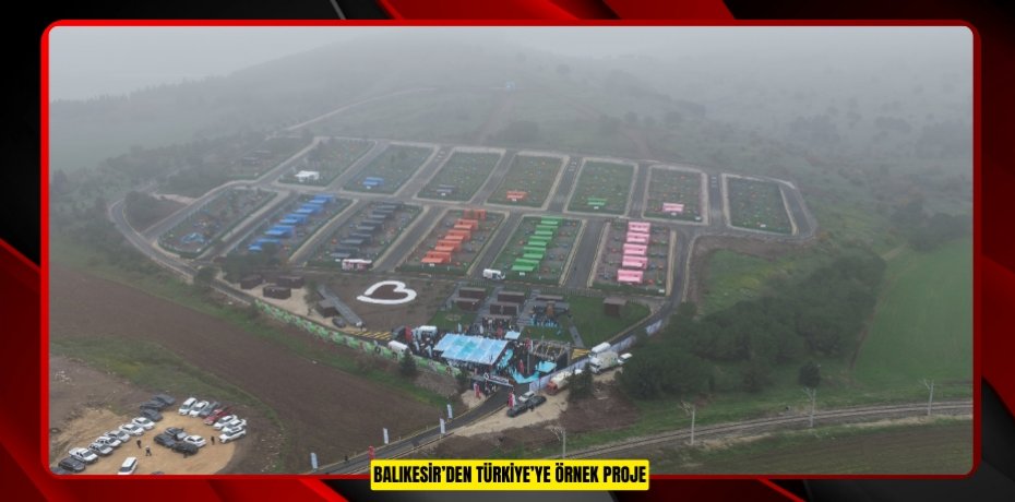 BALIKESİR’DEN TÜRKİYE’YE ÖRNEK PROJE
