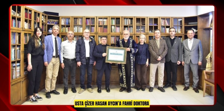 Usta çizer Hasan Aycın’a fahri doktora
