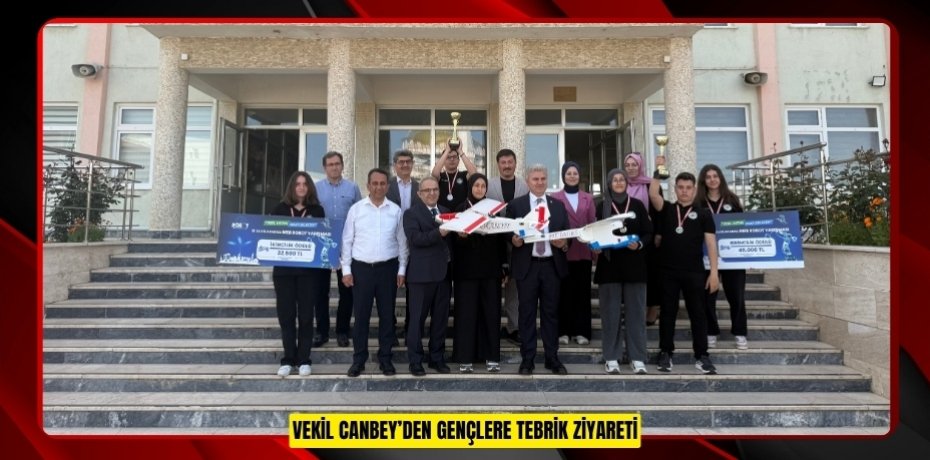 VEKİL CANBEY’DEN GENÇLERE TEBRİK ZİYARETİ