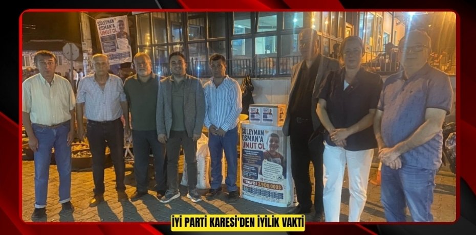 İYİ PARTİ KARESİ'DEN İYİLİK VAKTİ