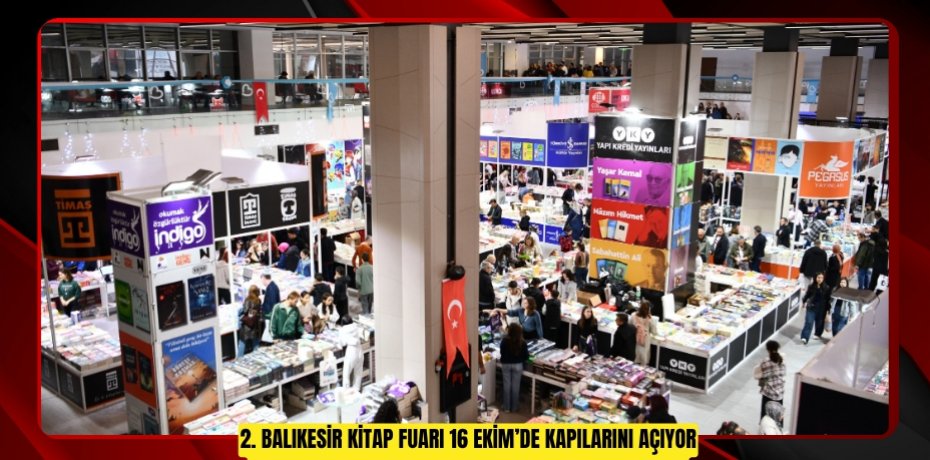 2. Balıkesir Kitap Fuarı 16 Ekim’de Kapılarını Açıyor