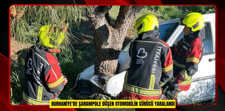 Burhaniye'de şarampole düşen otomobilin sürücü yaralandı