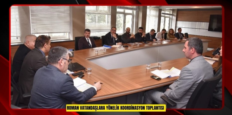 Roman vatandaşlara yönelik koordinasyon toplantısı