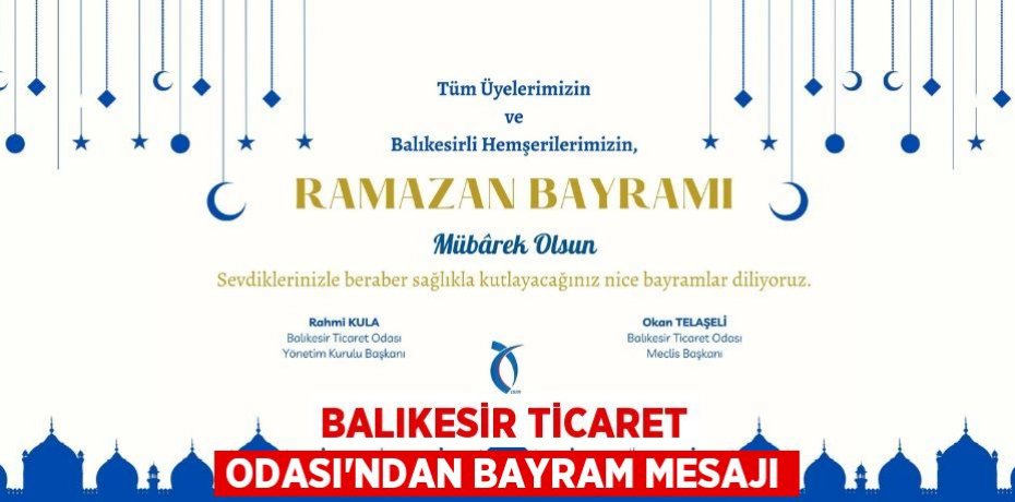 Balıkesir Ticaret Odası’ndan Bayram Mesajı