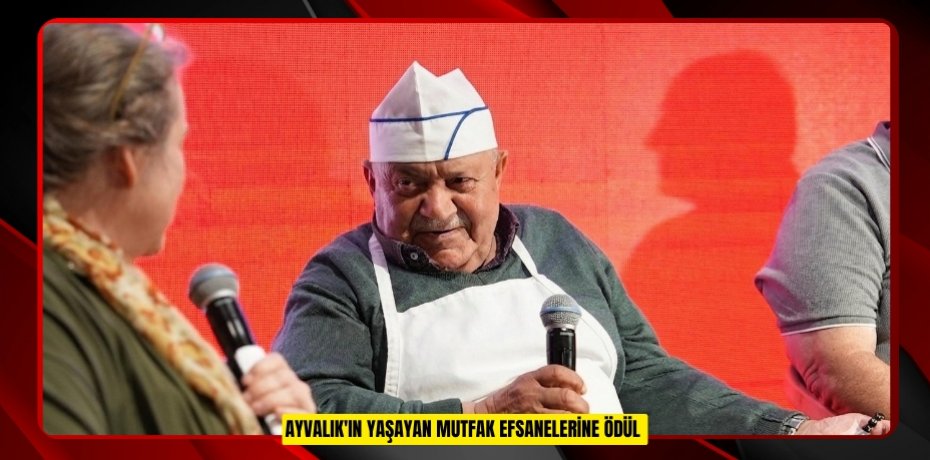 Ayvalık'ın yaşayan mutfak efsanelerine ödül