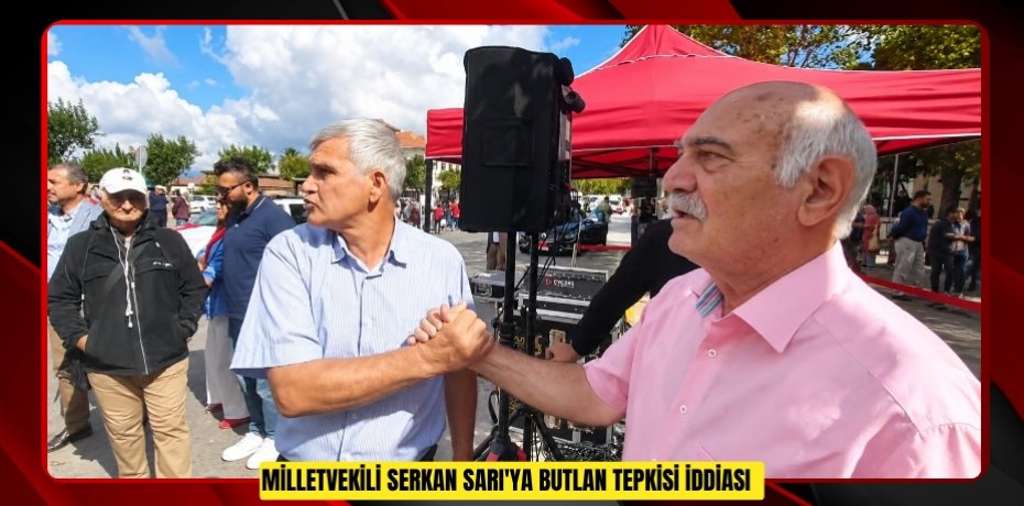 Milletvekili Serkan Sarı'ya "butlan" tepkisi iddiası