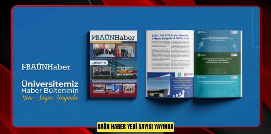 BAÜN HABER YENİ SAYISI YAYINDA