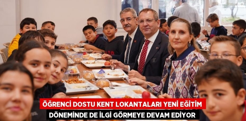 ÖĞRENCİ DOSTU KENT LOKANTALARI YENİ EĞİTİM DÖNEMİNDE DE İLGİ GÖRMEYE DEVAM EDİYOR