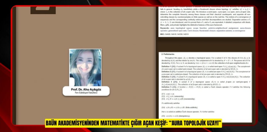 BAÜN AKADEMİSYENİNDEN MATEMATİKTE ÇIĞIR AÇAN KEŞİF: “AURA TOPOLOJİK UZAYI”