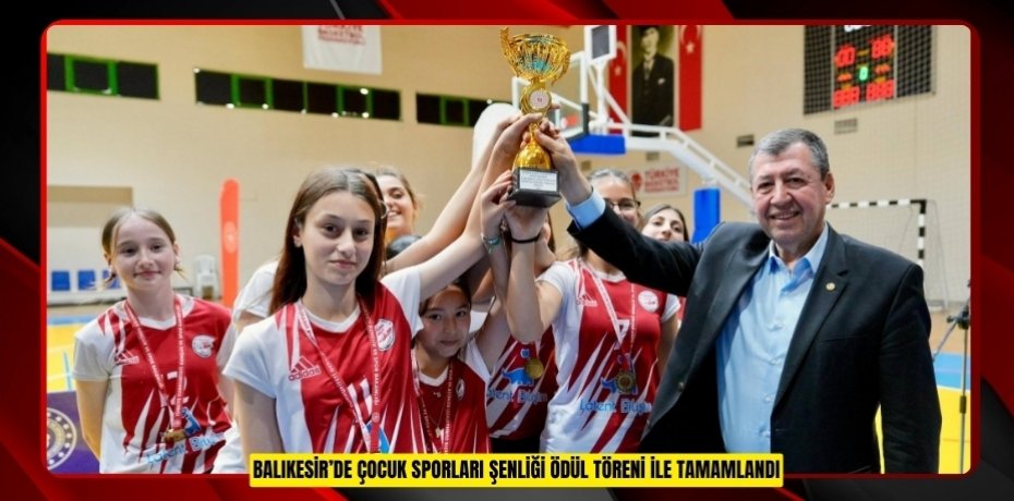 Balıkesir’de Çocuk Sporları Şenliği ödül töreni ile tamamlandı