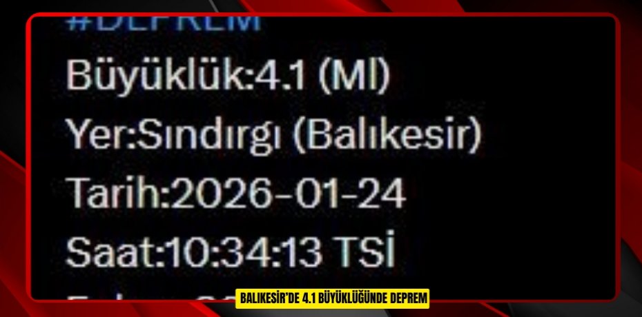 Balıkesir’de 4.1 büyüklüğünde deprem