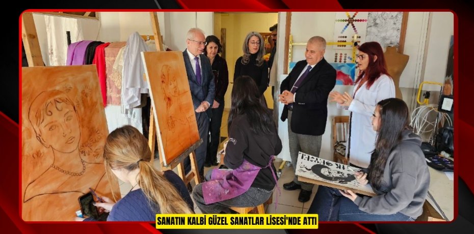 Sanatın kalbi Güzel Sanatlar Lisesi'nde attı