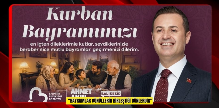 “BAYRAMLAR GÖNÜLLERİN BİRLEŞTİĞİ GÜNLERDİR”