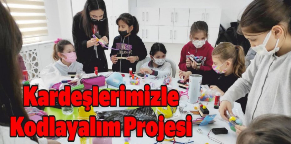 Kardeşlerimizle Kodlayalım Projesi