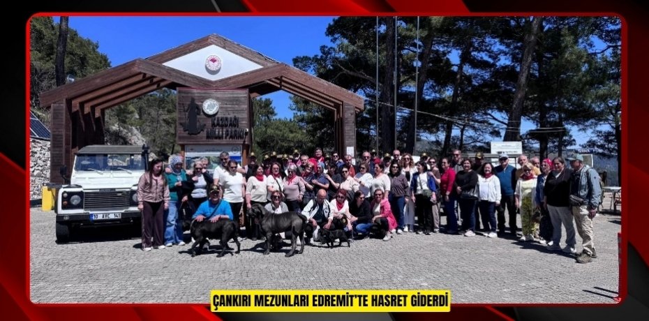 Çankırı mezunları Edremit’te hasret giderdi