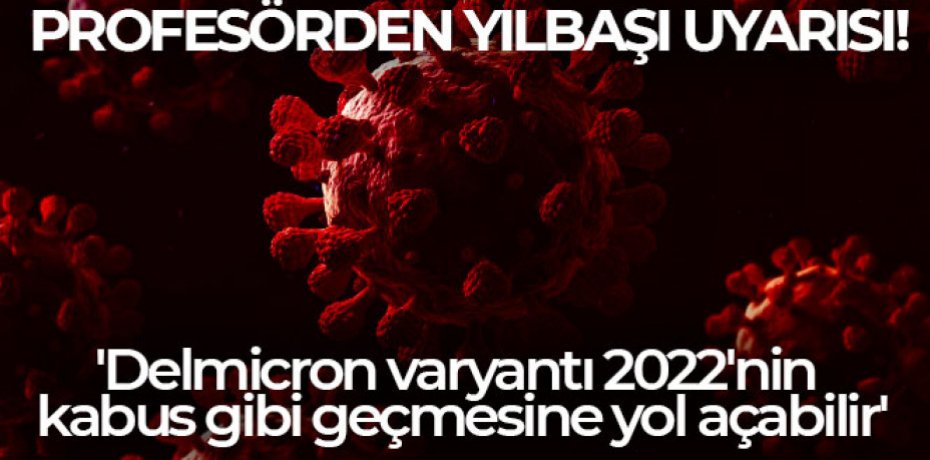 PROFESÖRDEN YILBAŞI UYARISI!
